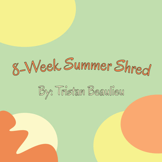 8-WEEK SUMMER SHRED PROGRAM